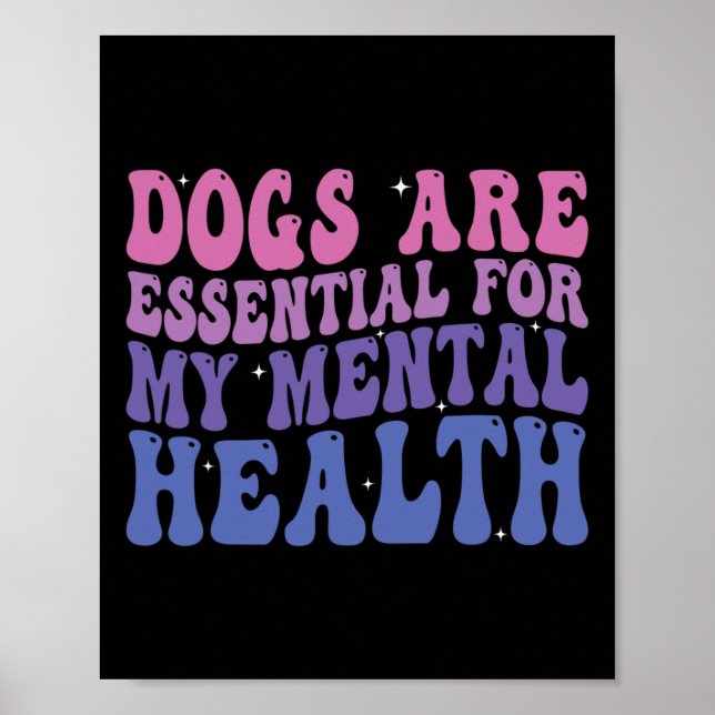 Groovy Hundar är för min mentalhälsocitat Poster (Framsidan)