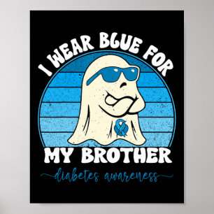Groovy I Bära Blue för min broderdiabetes T1d Awa Poster