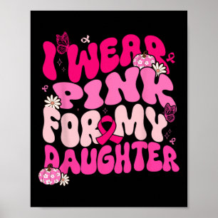 Groovy I Bära Rosa för min dotter bröstcancer A Poster
