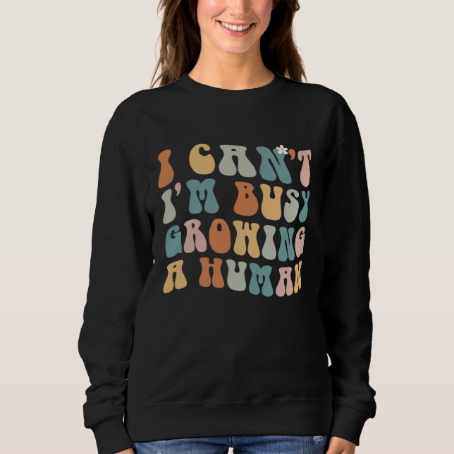 Groovy I Cant Im Busy Growing a Human  Mothers Day T Shirt (Framsida)