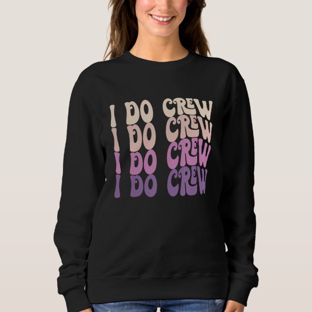 Groovy I Do Crew Retro Möhippa Brud Br T Shirt (Framsida)
