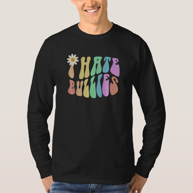 Groovy I HATE BULLIES Retro Stop Bullying Choose K T Shirt (Framsida)