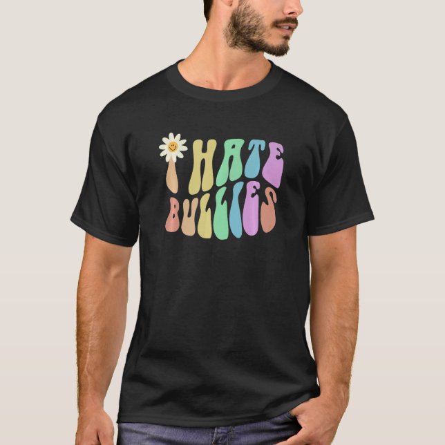 Groovy I HATE BULLIES Retro Stop Bullying Choose K T Shirt (Framsida)