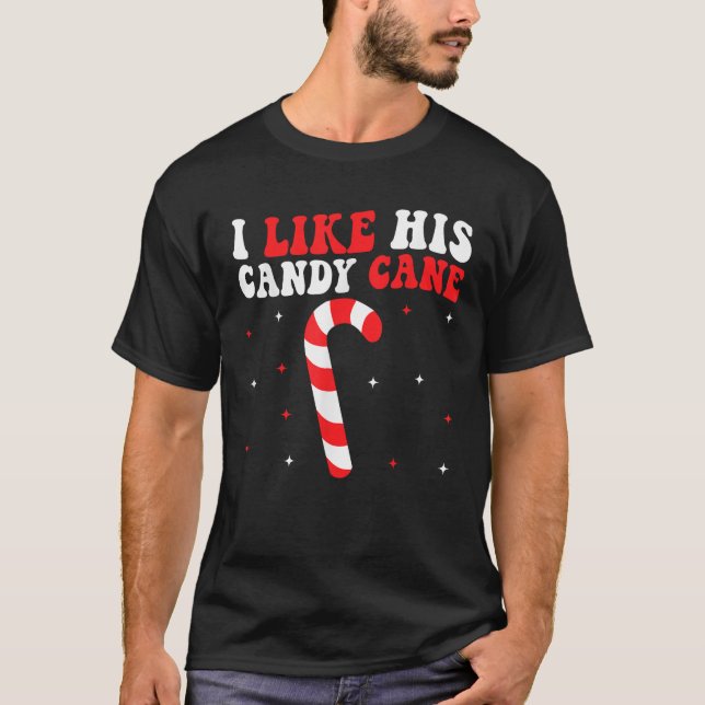 Groovy I Like His Candy Cane Christmas Matching Co T Shirt (Framsida)