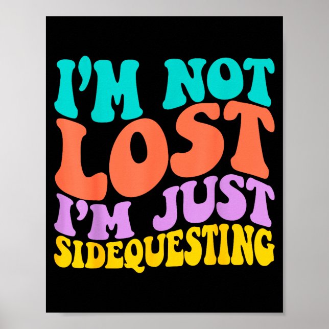 Groovy I’m Not Lost, I’m Just Sidequesting – Funny Poster (Framsidan)