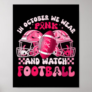 Groovy i oktober Bära Rosa Watch Footbyll Brea Poster