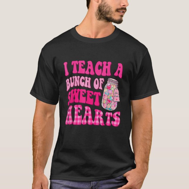 Groovy I Teach A Bunch Of Sweethearts Valentines D T Shirt (Framsida)