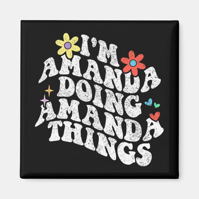 Groovy Im Amanda Doing Amanda Sak Funny Mor Magnet (Framsidan)