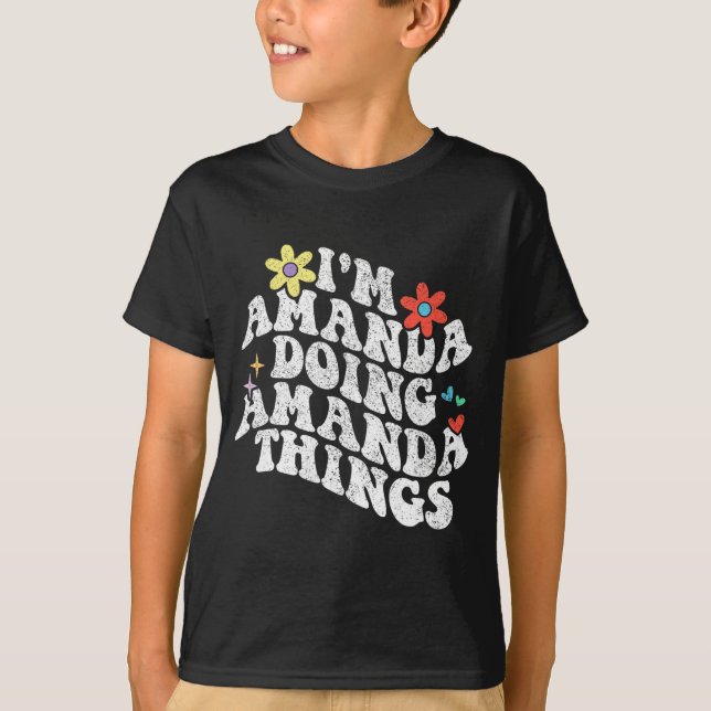 Groovy Im Amanda Doing Amanda Sak Funny Mor T Shirt (Framsida)