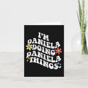 Groovy Im Daniela Doing Daniela Sak Funny Mothe Kort
