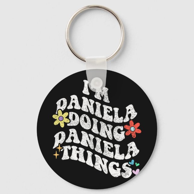 Groovy Im Daniela Doing Daniela Sak Funny Mothe Nyckelring (Framsida)
