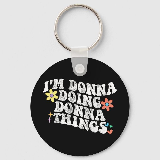 Groovy Im Donna Doing Donna Sak Funny Mor Nyckelring (Framsida)