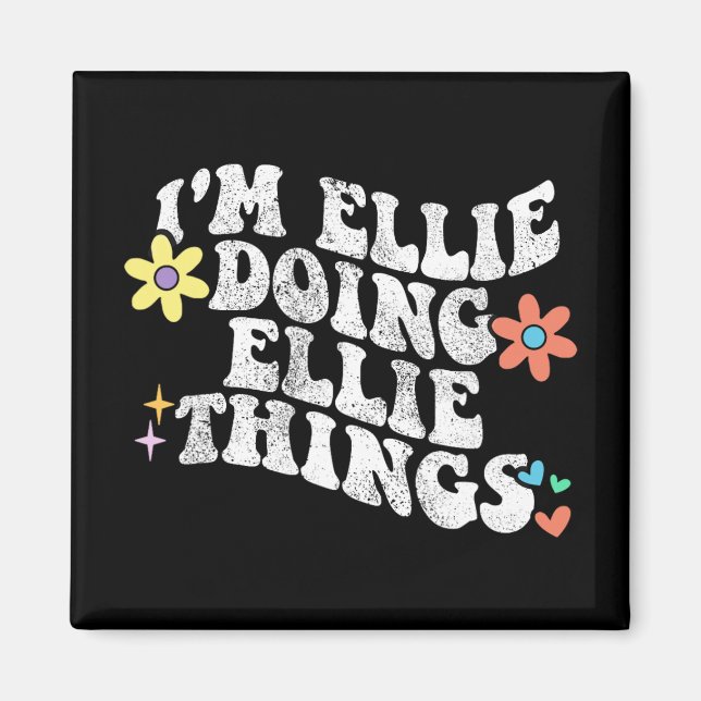 Groovy Im Ellie Doing Ellie Sak Funny Mor Magnet (Framsidan)
