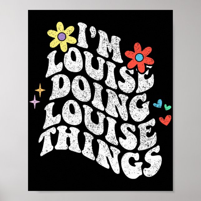 Groovy Im Louise Doing Louise Sak Funny Mor Poster (Framsidan)