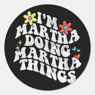 Groovy Im Martha Doing Martha Sak Funny Mor Runt Klistermärke