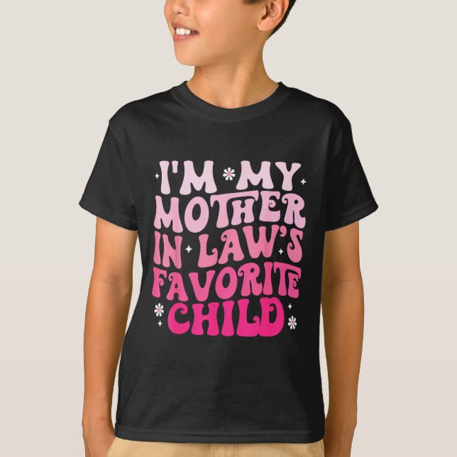 Groovy I'm My Mother In Law's Favorite Child Women T Shirt (Framsida)