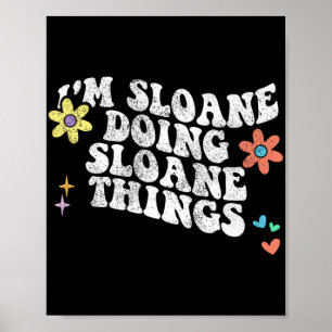 Groovy Im Sloane Doing Sloane Sak Funny Mor Poster