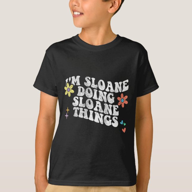 Groovy Im Sloane Doing Sloane Sak Funny Mor T Shirt (Framsida)
