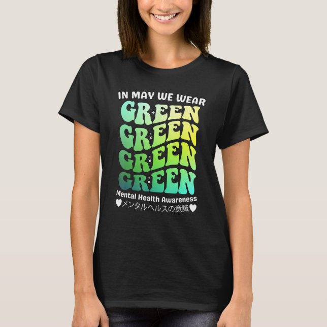 Groovy In May We Wear Green Mental Health Awarenes T Shirt (Framsida)