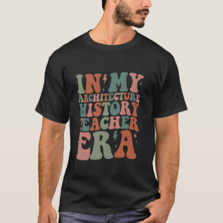 Groovy in my Architecture History Lacher Era Funn T Shirt