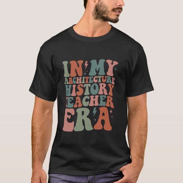 Groovy in my Architecture History Lacher Era Funn T Shirt (Framsida)