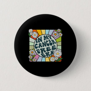 Groovy in my Cancer Free Era Breast Cancer Knapp