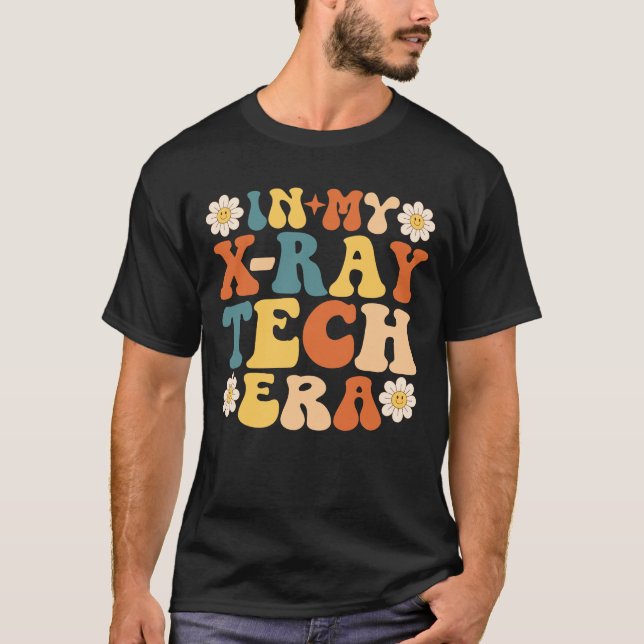 Groovy in my X-ray Tech Era T Shirt (Framsida)