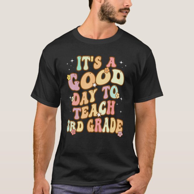 Groovy It s a Good Day to Teach 3rd Grade Teaching T Shirt (Framsida)