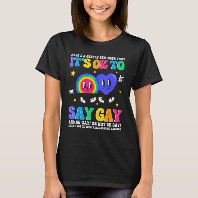 Groovy It s Ok To Say Gay Rainbow LGBT Lesbian Tra T Shirt (Framsida)