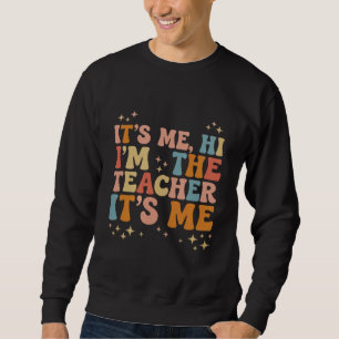 Groovy It's Me Hej Jag Är Läraren Det Är Jag Skola Lång Ärmad Tröja