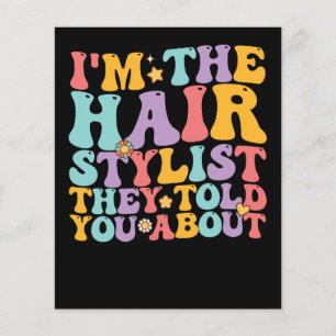 Groovy jag är Hairstylist de berättade om Flygblad
