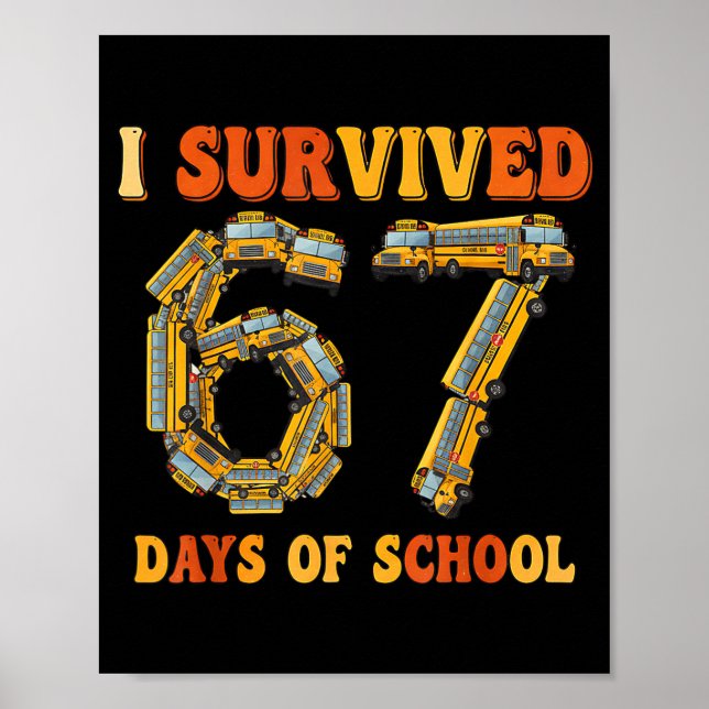Groovy jag överlevde 67 skoldagar Roligt 67 meme  Poster (Framsidan)