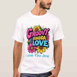 Groovy Kinda Kärlek T Shirt