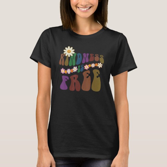 Groovy KINDNESS IS FREE Retro Anti Bullying Choose T Shirt (Framsida)