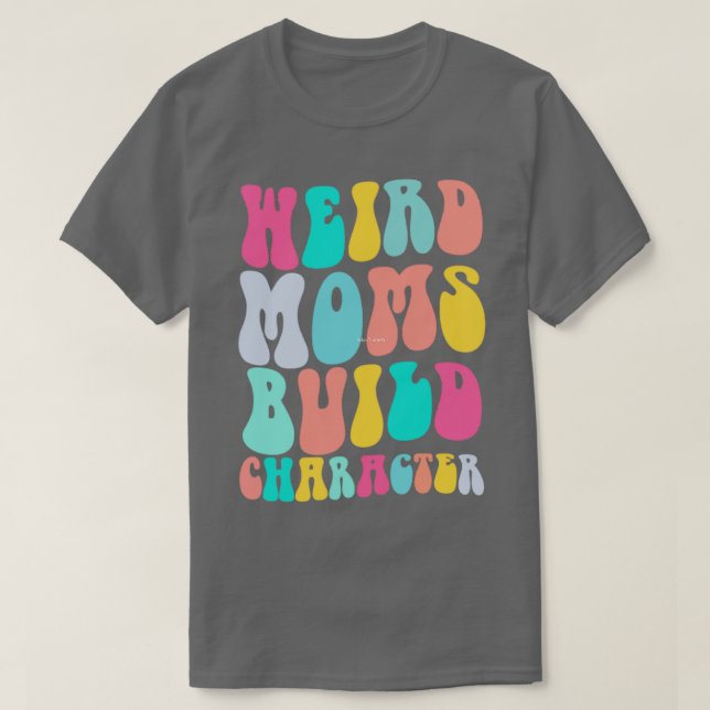 Groovy Konstig Mammor Bygger tecken 253 T Shirt (Design framsida)