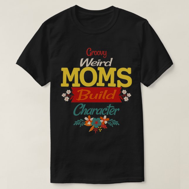 Groovy Konstig Mammor Bygger tecken 363 T Shirt (Design framsida)
