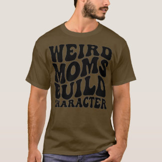 Groovy konstig mammor bygger tecken 368 t shirt