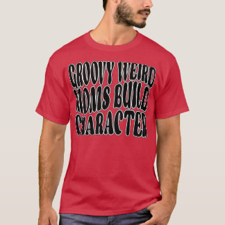 Groovy Konstig Mammor Bygger Tecken Funny Mor Da T Shirt