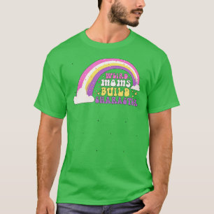 Groovy Konstig Mammor Bygger tecken överstimulerad T Shirt