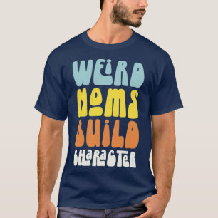 Groovy Konstig Mammor Bygger Tecken Retro Mor Da T Shirt