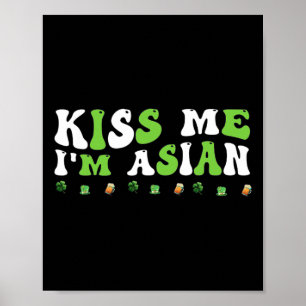 Groovy Kyss mig, jag är asiaten St. Patricks Day-k Poster