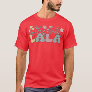 Groovy Lala Grandmother Flowers Lala Grandma  T Shirt