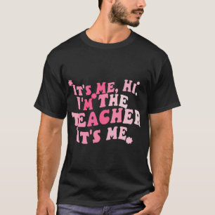 Groovy Lärare Funny, det är jag, Hej, jag är Lärar T Shirt