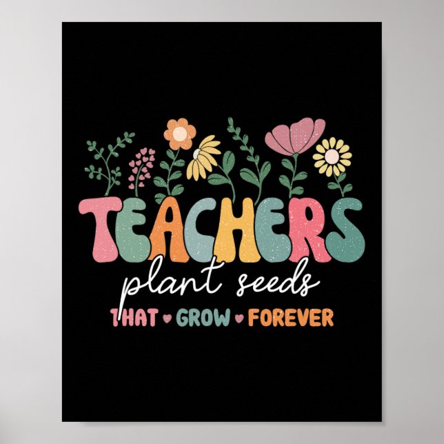 Groovy lärare planterar frön som växer för evigt B Poster (Framsidan)