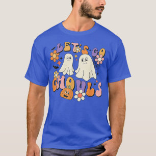 Groovy Låt oss Go Ghouls Blommigt Ghost Hippie Hal T Shirt