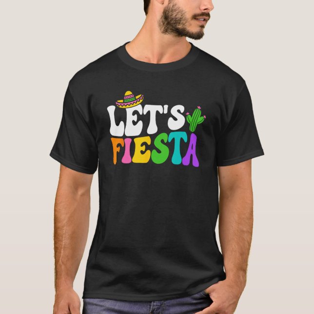 Groovy Let s Fiesta Cinco De Mayo Mexican Fiesta 5 T Shirt (Framsida)