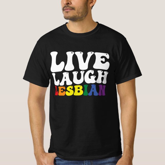 Groovy Live Laugh Lesbisk HBTQ Stolthet T Shirt (Framsida)