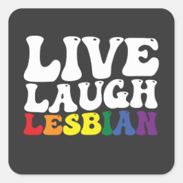 Groovy Live Laugh Lesbisk LGBT-Pride Fyrkantigt Klistermärke