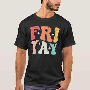Groovy lycklig fri yay-läraren roligt sin friyay-t t shirt