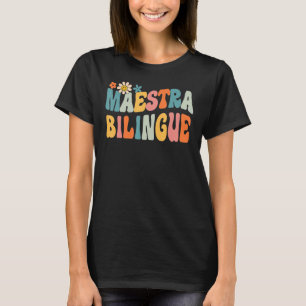 Groovy Maestra Bilingue Spain Teacher Retro T Shirt